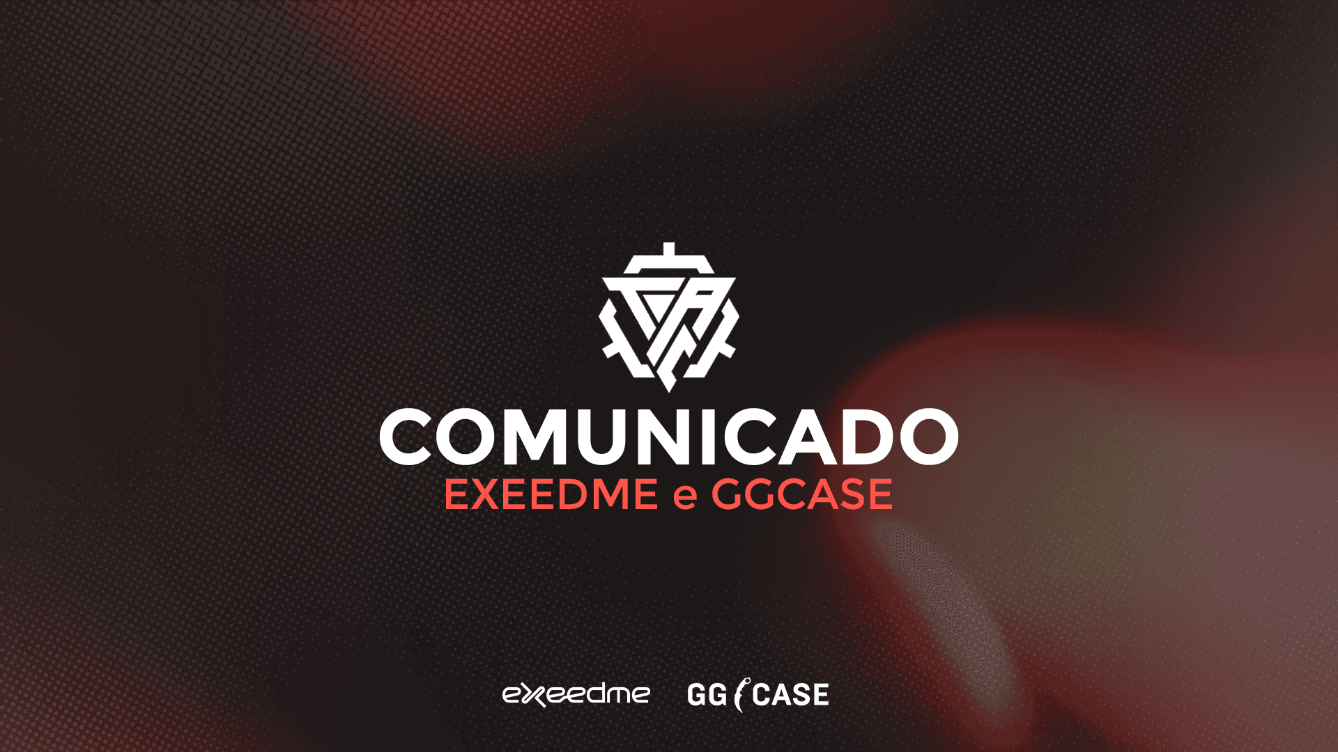 Comunicado: Termino das parcerias ExeedMe e GGCASE